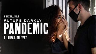 Future Darkly: Pandemic - Laura’s Delivery - Pure Taboo